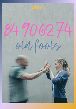 84 90 62 74 / Old Fools