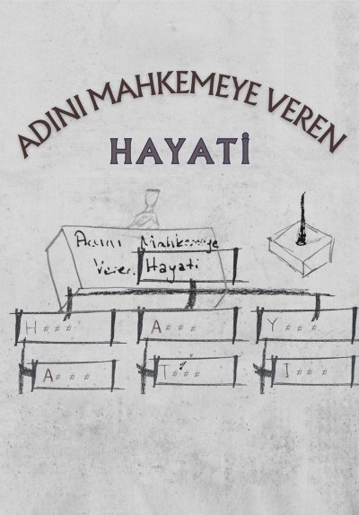 Adını Mahkemeye Veren Hayati