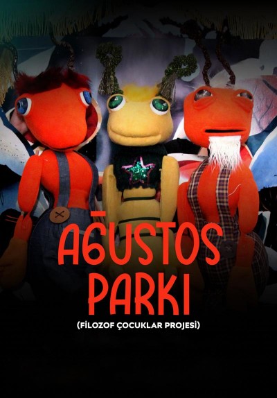 Ağustos Parkı (Filozof Çocuklar Projesi)