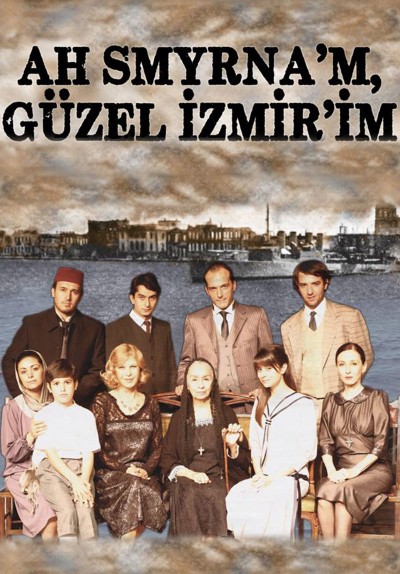 Ah Smyrna'm, Güzel İzmir'im