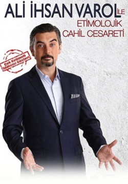 2016-10-13 20:30:00 Ali İhsan Varol ile Etimolojik Cahil Cesareti 