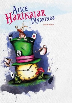 2020-01-15 10:30:00 Alice Harikalar Diyarında 