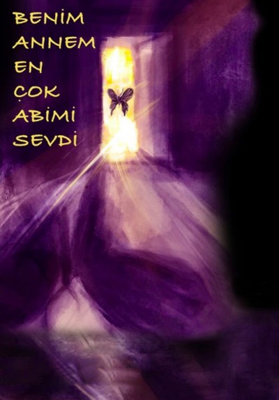 Annem En Çok Abimi Sevdi
