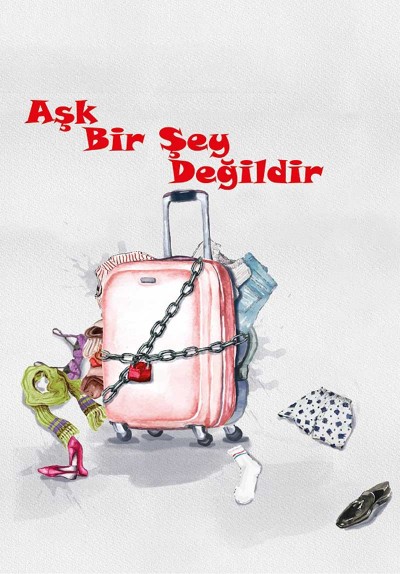 Aşk Bir Şey Değildir