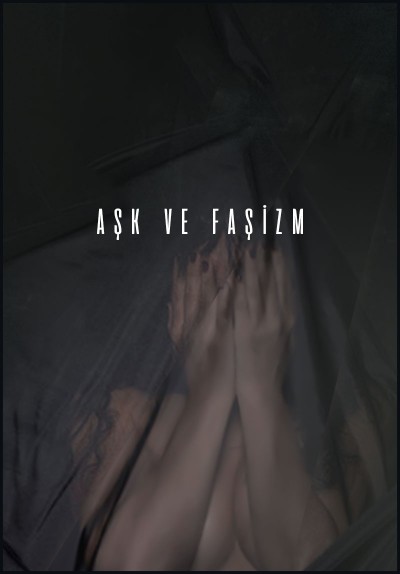 Aşk & Faşizm