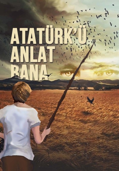 Atatürk'ü Anlat Bana