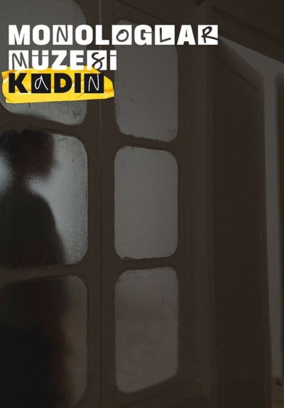 Balat Monologlar Müzesi-Kadın