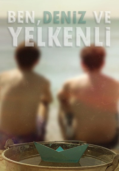 Ben, Deniz ve Yelkenli