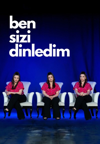 Ben Sizi Dinledim