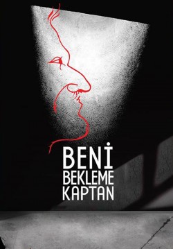 2020-03-25 20:00:00 Beni Bekleme Kaptan 