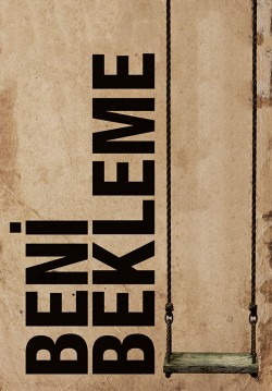 2018-10-19 20:00:00 Beni Bekleme 