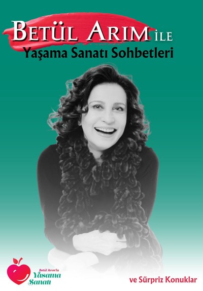 Betül Arım İle Yaşama Sanatı Sohbetleri
