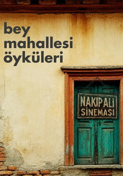 Bey Mahallesi Öyküleri