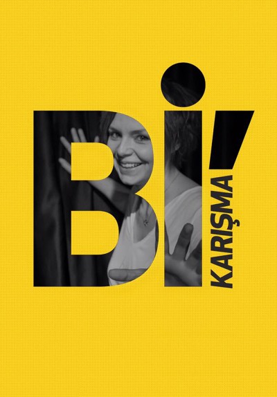 Bi Karışma!