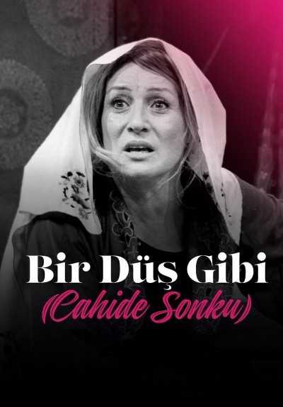 Bir Düş Gibi (Cahide Sonku)