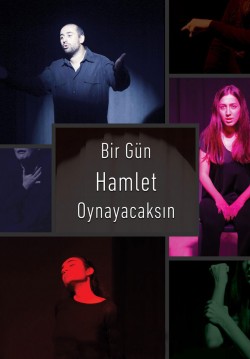 2020-01-27 20:30:00 Bir Gün Hamlet Oynayacaksın 