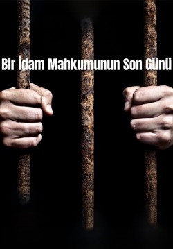 Bir İdam Mahkumunun Son Günü