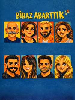 2026-05-17 20:00:00 Biraz Abarttık 