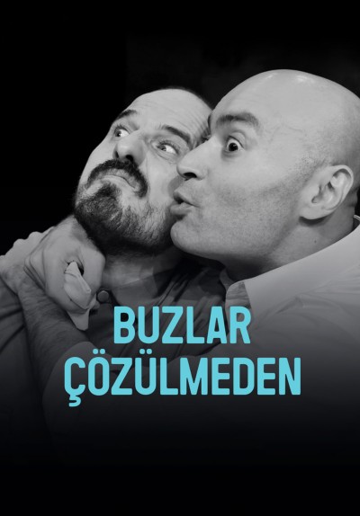 Buzlar Çözülmeden