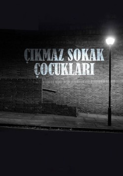2016-03-19 20:00:00 Çıkmaz Sokak Çocukları  