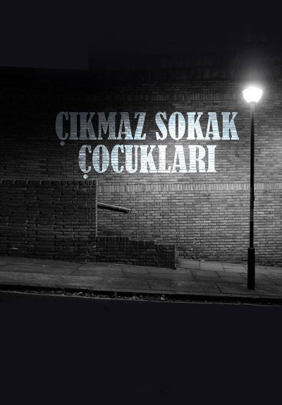 Çıkmaz Sokak Çocukları