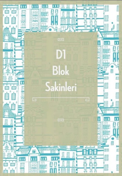 D1 Blok Sakinleri