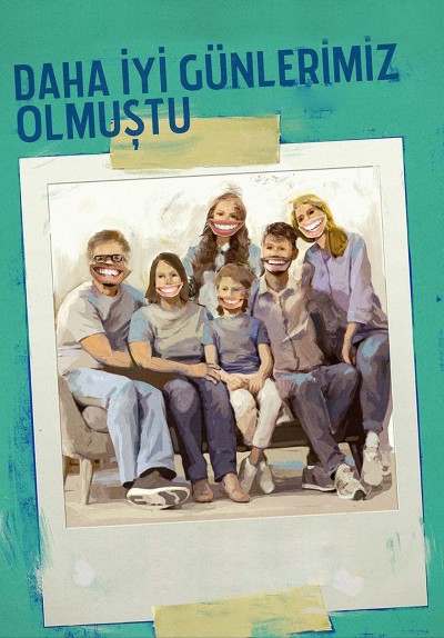 Daha İyi Günlerimiz Olmuştu