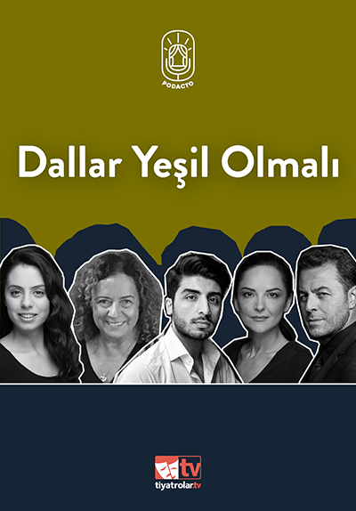 Dallar Yeşil Olmalı