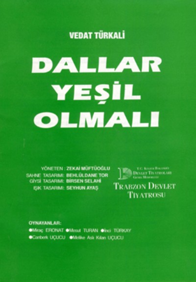 Dallar Yeşil Olmalı