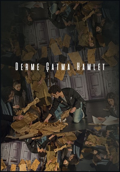 Derme Çatma Hamlet