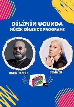 Dilimin Ucunda Müzik Eğlence Programı - Konuk: Esma Er