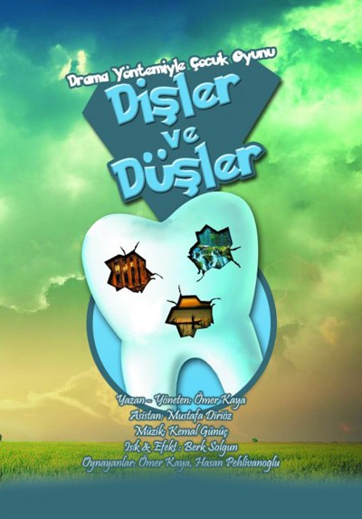 Dişler ve Düşler