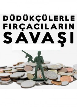 2016-04-25 20:30:00 Düdükçüler ve Fırçacıların Savaşı 