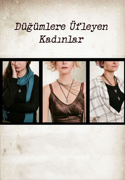 Düğümlere Üfleyen Kadınlar