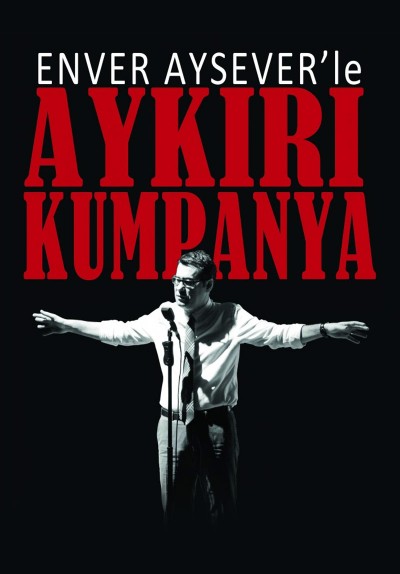 Enver Aysever'le Aykırı Kumpanya