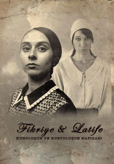 Fikriye & Latife - Kuruluşun ve Kurtuluşun Hafızası