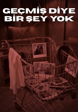 Geçmiş Diye Bir Şey Yok