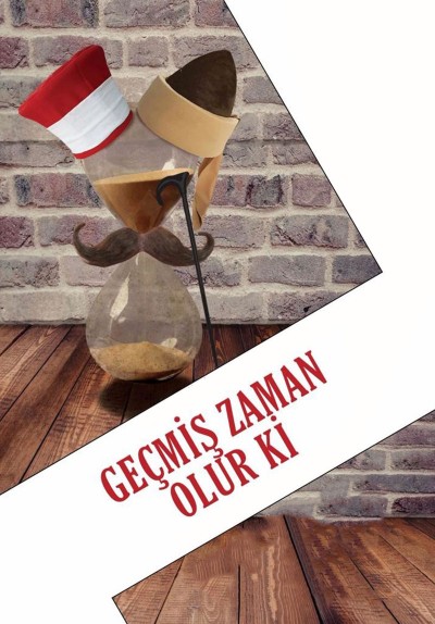 Geçmiş Zaman Olur Ki