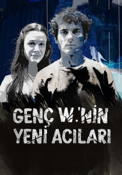 Genç W.’nin Yeni Acıları