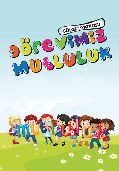 Görevimiz Mutluluk