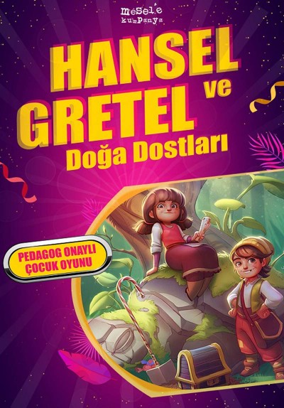 Hansel ve Gretel Doğa Dostları