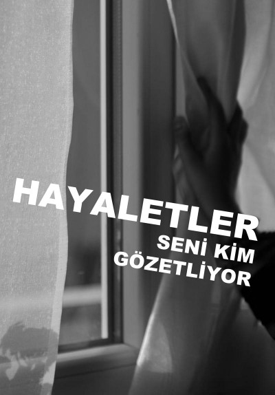 Hayaletler - Seni Kim Gözetliyor?