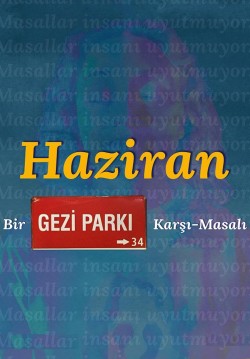 Haziran - Bir Gezi Parkı Karşı Masalı