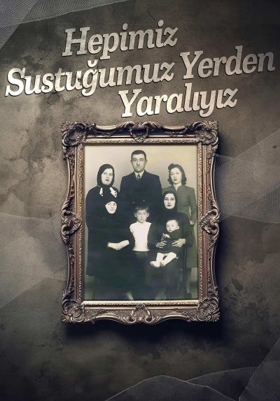 Hepimiz Sustuğumuz Yerden Yaralıyız