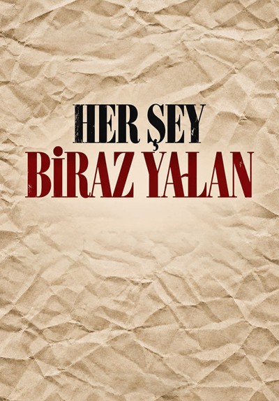 Her Şey Biraz Yalan