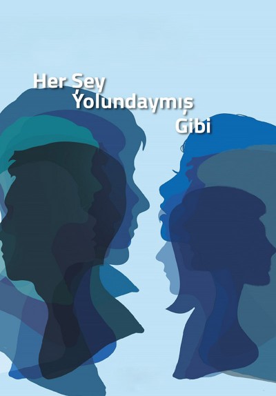 Her Şey Yolundaymış Gibi