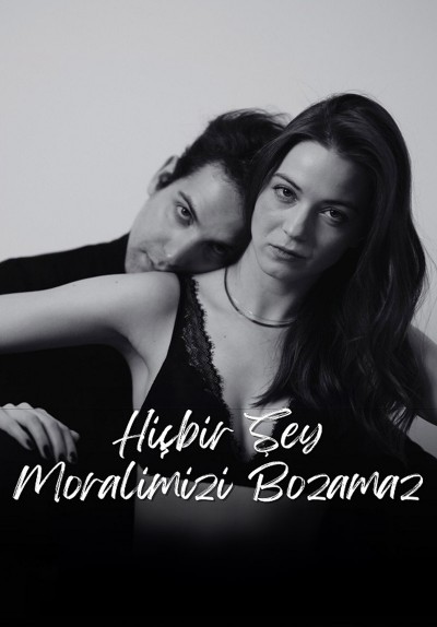 Hiçbir Şey Moralimizi Bozamaz