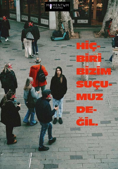 Hiçbiri Bizim Suçumuz Değil