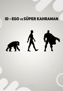 2022-11-11 20:30:00 İd-Ego ve Süper Kahraman 