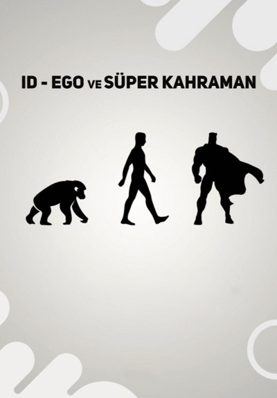 İd-Ego ve Süper Kahraman